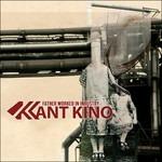 Father Worked in Industry - CD Audio di Kant Kino