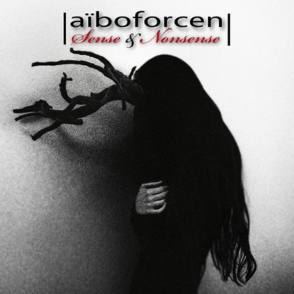 Sense and Nonsense - CD Audio di Aiboforcen
