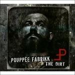 The Dirt - CD Audio di Pouppée Fabrikk