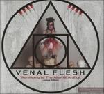 Worshiping at the Altar of Artifice - CD Audio di Venal Flesh