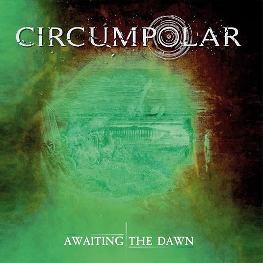 Awaiting the Dawn - CD Audio di Circumpolar