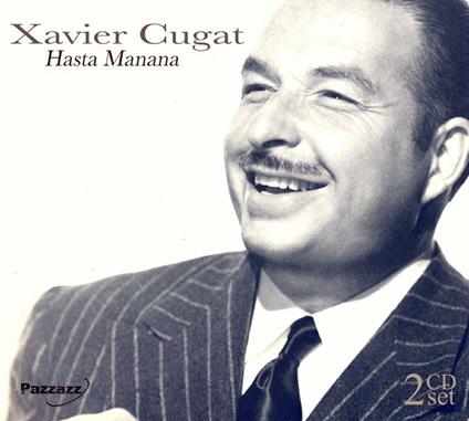 Hasta Manana - CD Audio di Xavier Cugat