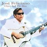 Chico & The Man - CD Audio di José Feliciano