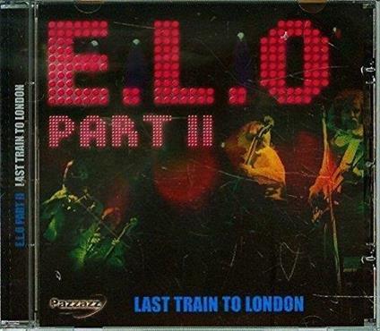 Part II. Last Train To London - CD Audio di Electric Light Orchestra