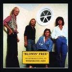 Blowin' Free - CD Audio di Wishbone Ash