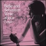 Write About Love - CD Audio di Belle & Sebastian