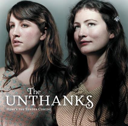 Here's the Tender Coming - CD Audio di Unthanks