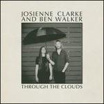 Through the Clouds Ep - Vinile 7'' di Josienne Clarke,Ben Walker