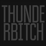 Thunderbitch - Vinile LP di Thunderbitch