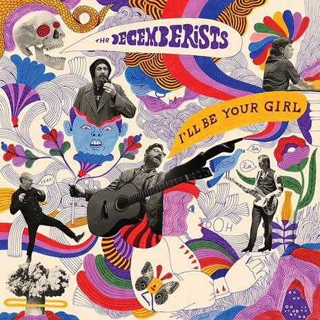 I'll Be Your Girl - Vinile LP di Decemberists