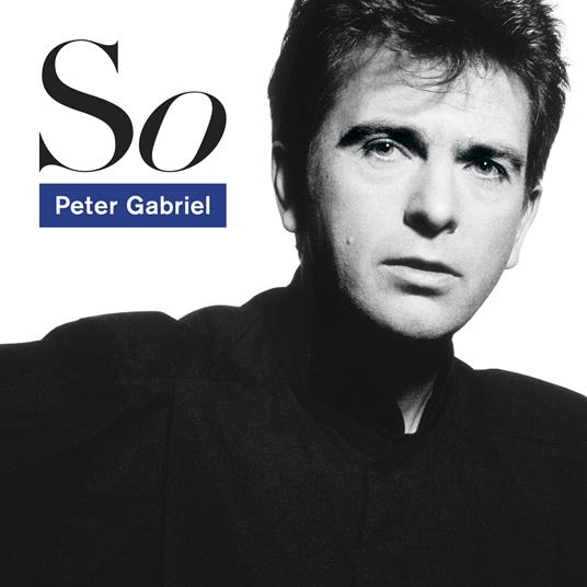So (25th Anniversary Deluxe Edition) - CD Audio di Peter Gabriel