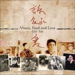 Music, Food and Love - CD Audio di Guo Yue