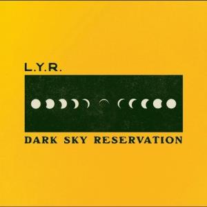 Dark Sky Reservation - Vinile LP di Lyr