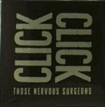 Those Nervous Surgeons (Deluxe Edition) - CD Audio di Click Click