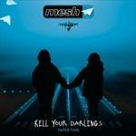 Kill Your Darlings - Vinile 7'' di Mesh