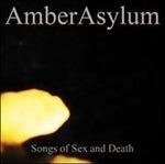 Songs of Sex and Death (Digipack) - CD Audio di Amber Asylum