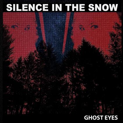 Ghost Eyes - CD Audio di Silence in the Snow