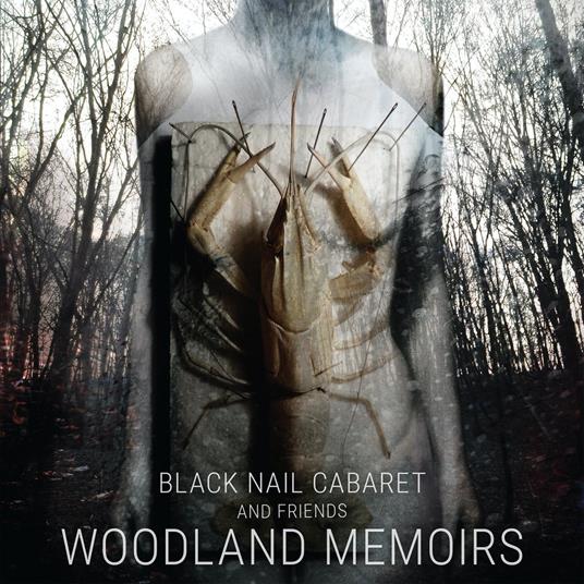 Woodland Memoirs - CD Audio di Black Nail Cabaret