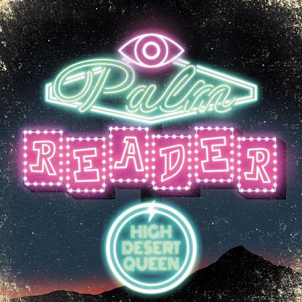 Palm Reader - CD Audio di High Desert Queen