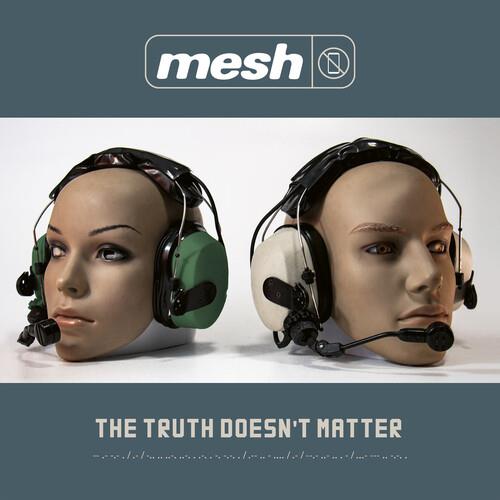 The Truth Doesn't Matter - CD Audio di Mesh