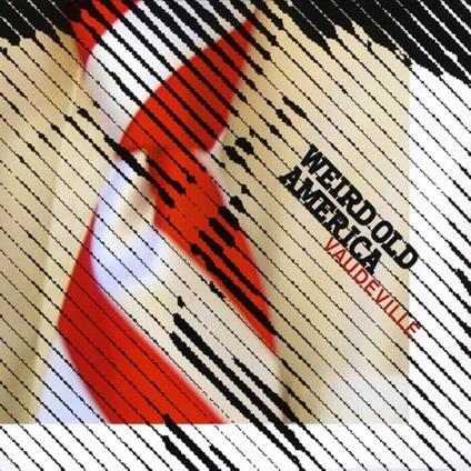 Weird Old America - Vaudeville - CD Audio