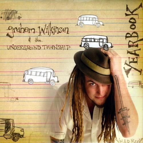 Graham Wilkinson & The Underground Township - Yearbook - CD Audio