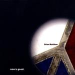 Brian Matthew - Now Is Good