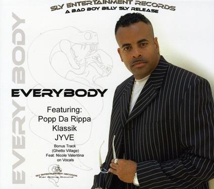 Bad Boy Billy Sly/Popp Da Rippa/Jyve/Klassik/Fab B - Everybody - CD Audio