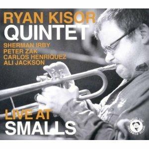 Ryan Kisor Quintet Live at Smalls - CD Audio di Ryan Kisor