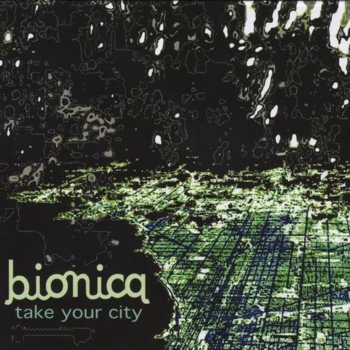 Take Your City - CD Audio di Bionica