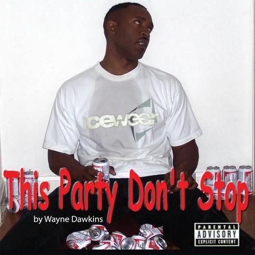 Wayne Dawkins - This Party Don'T Stop - CD Audio