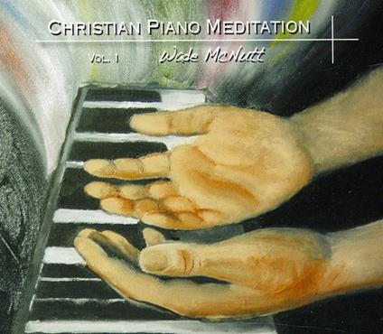 Wade Mcnutt - Christian Piano Meditation 1 - CD Audio