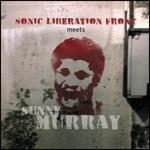 Sonic Liberation Front Meets Sunny Murray