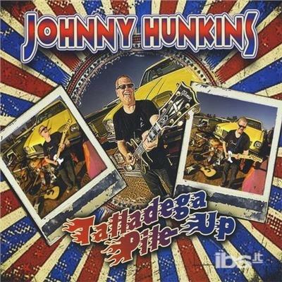 Talladega Pile-Up - CD Audio di Johnny Hunkins