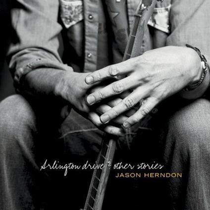 Jason Herndon - Arlington Drive & Other Stories - CD Audio