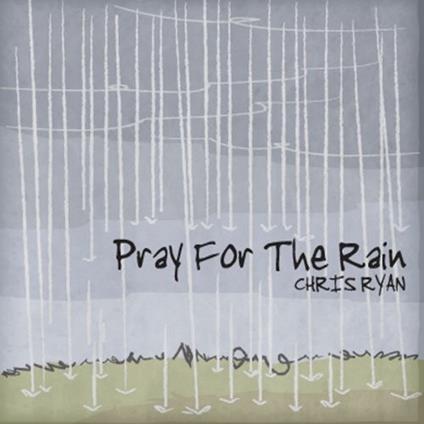 Chris Ryan - Pray For The Rain - CD Audio