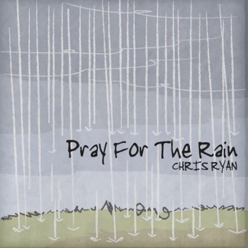 Chris Ryan - Pray For The Rain - CD Audio