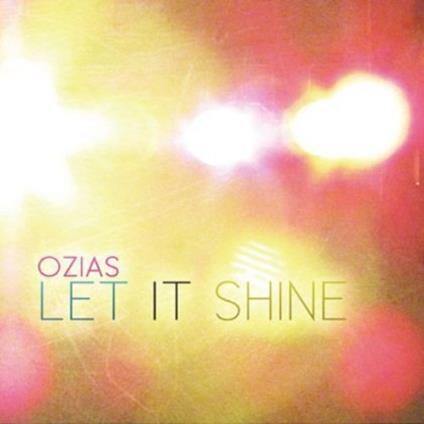 Let It Shine EP - CD Audio di Ozias