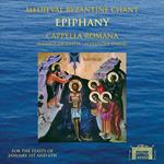 Cappella Romana: Epiphany - Medieval Byzantine Chant