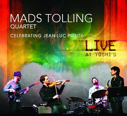 Celebrating Jean-Luc Ponty. Live At Yoshi's - CD Audio di Mads Tolling