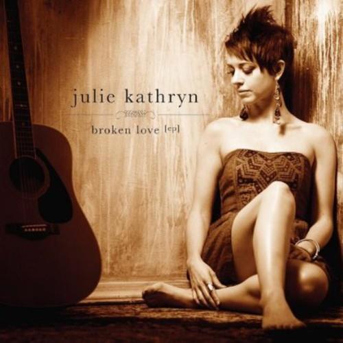 Julie Kathryn - Broken Love - CD Audio