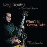 What's it Gonna Take - CD Audio di Doug Deming