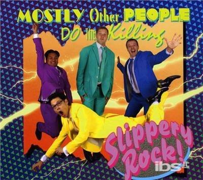 Slippery Rock - CD Audio di Mostly Other People Do the Killing
