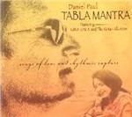 Tabla Mantra. Songs of Love and Rhythmic Rapture - CD Audio di Paul Daniel