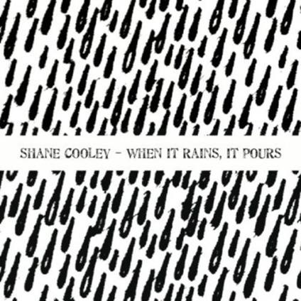 Shane Cooley - When It Rains It Pours - CD Audio