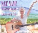 Sat Nam! Songs from Khalsa Youth Camp - CD Audio di Snatam Kaur
