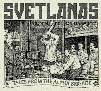 Tales from the Alpha Brigade - CD Audio di Svetlanas