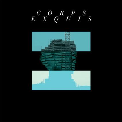 Corps Exquis - CD Audio di Daniel Wohl