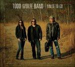 Miles To Go - CD Audio di Todd Wolfe (Band)