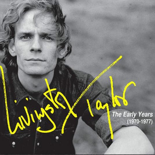 Early Years 1970-1977 - CD Audio di Livingston Taylor